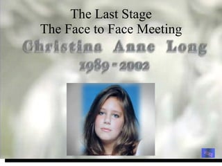 The Last Stage The Face to Face Meeting 