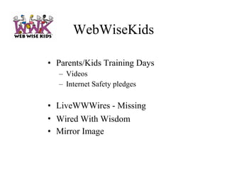 WebWiseKids Parents/Kids Training Days Videos Internet Safety pledges LiveWWWires - Missing Wired With Wisdom   Mirror Image  