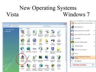 New Operating Systems Vista  Windows 7 