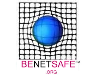 BE NET SAFE .ORG SM 