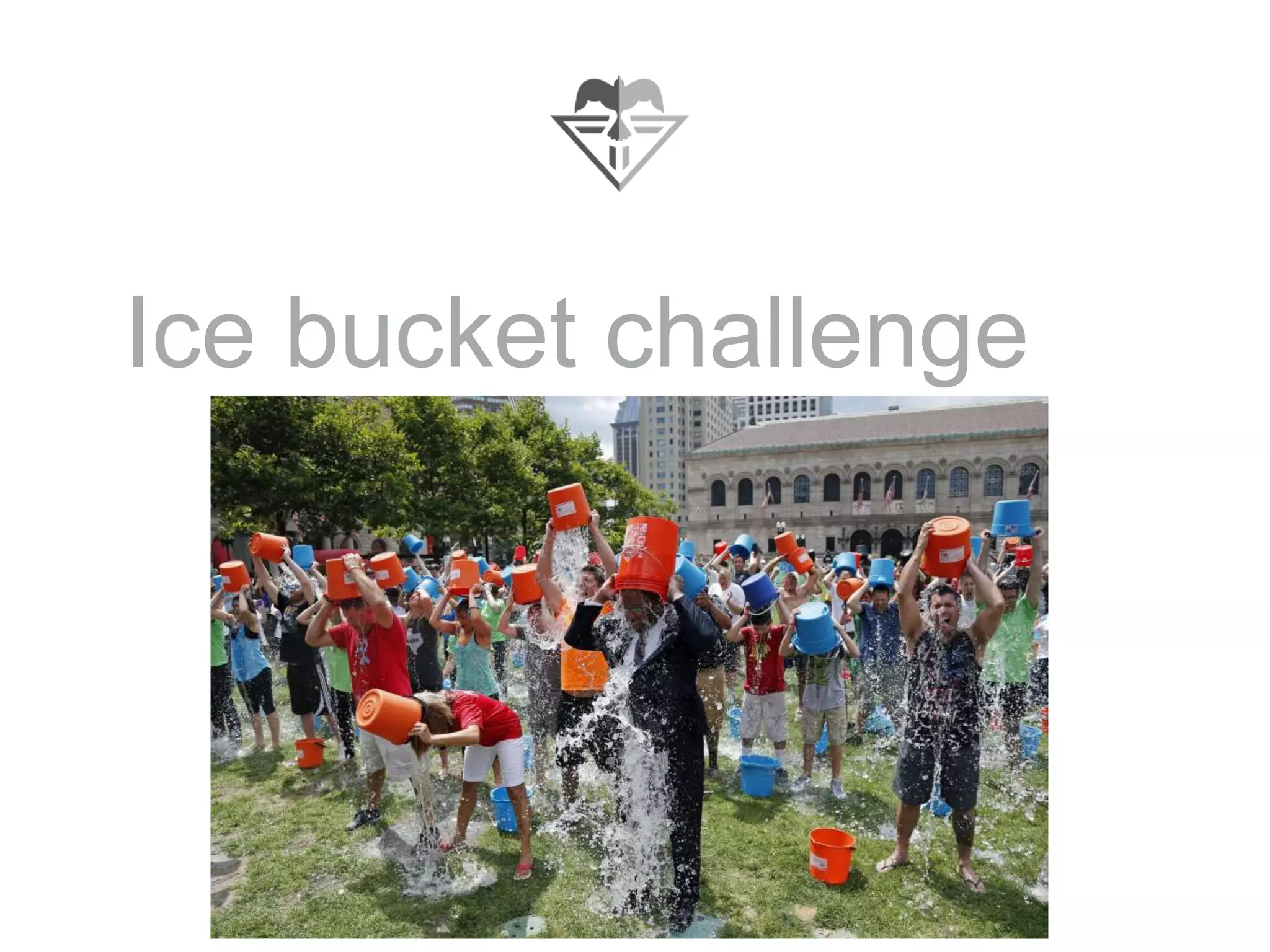 Ice bucket challenge