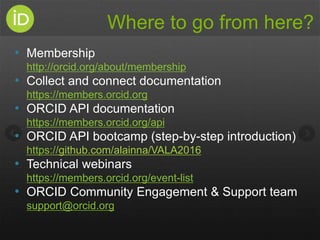 Getting Connected with the ORCID API (A. Wrigley) | PPTX