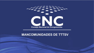 MANCOMUNIDADES DE TTTSV
 