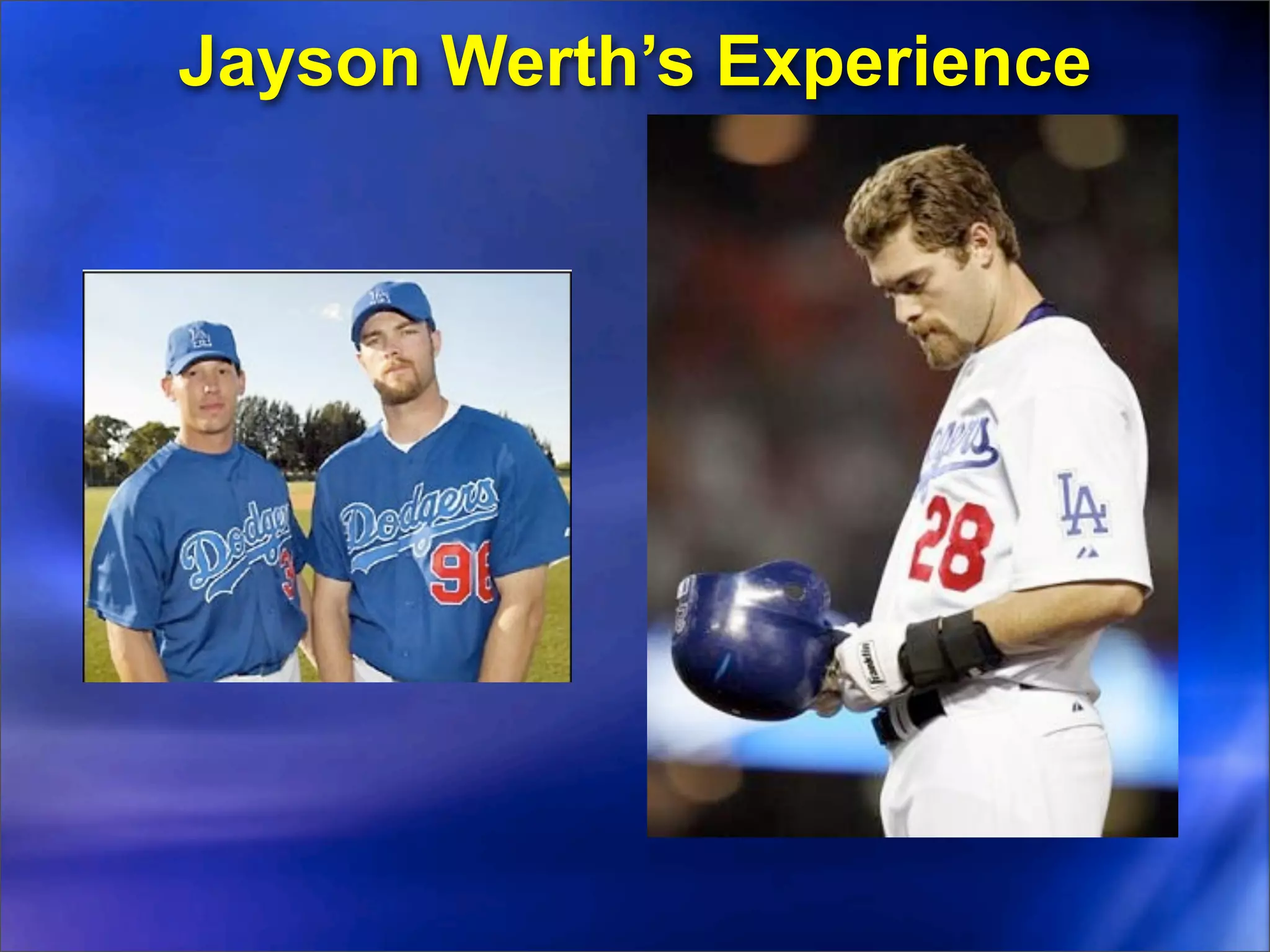 Jayson Werth’s Experience
 