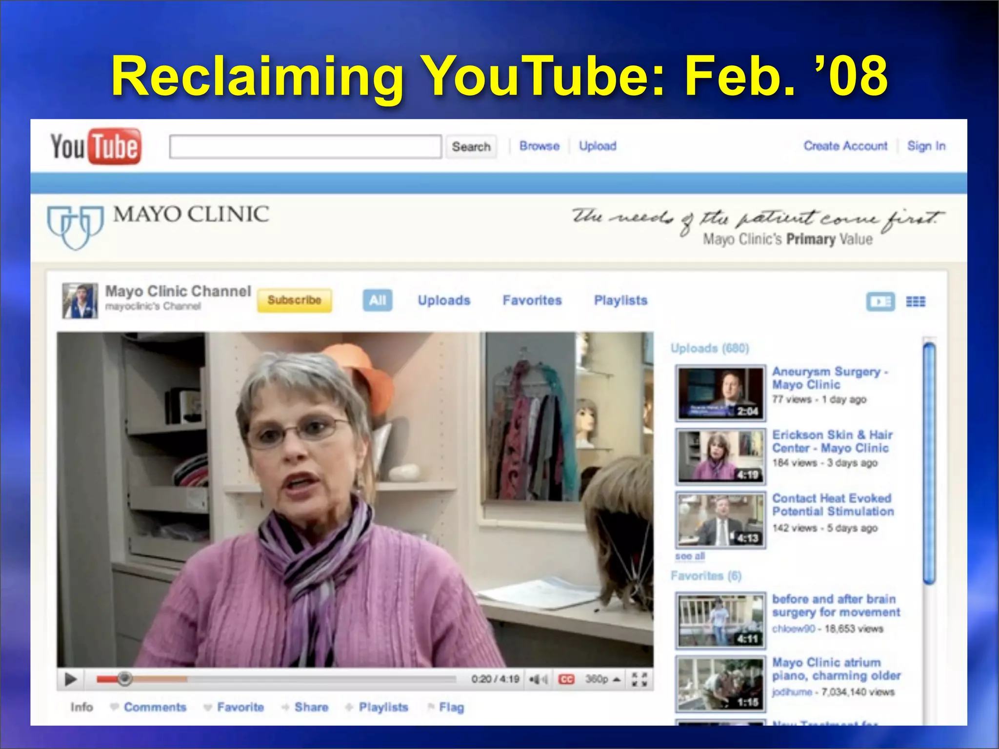 Reclaiming YouTube: Feb. ’08
 