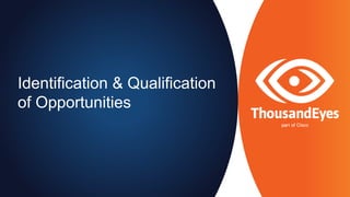 Identification & Qualification
of Opportunities
 