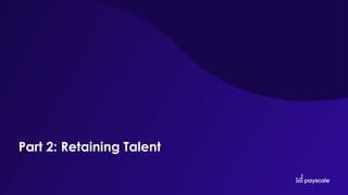 Part 2: Retaining Talent
 