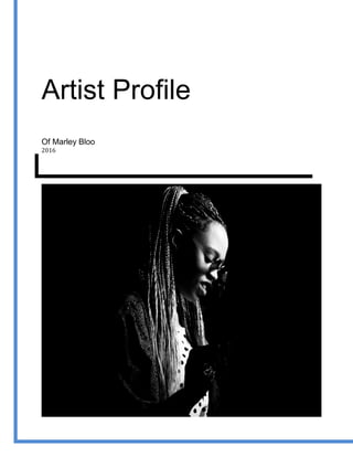 Artist Profile
Of Marley Bloo
2016
 