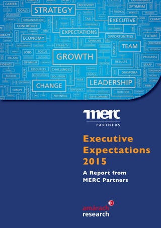 A Report from
MERC Partners
Executive
Expectations
2015
 