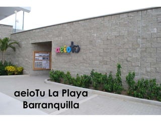 aeioTu La PlayaBarranquilla 