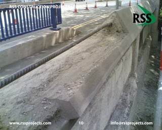 RSS CONSTRUCTION PROJECTS LTD
www.rssprojects.com 10 info@rssprojects.com
New reinforcing bars and reconstruction of the coping using polymer
modified cementitious mortar.
 
