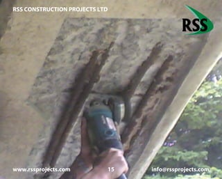 RSS CONSTRUCTION PROJECTS LTD
www.rssprojects.com 15 info@rssprojects.com
Preparation of a structural repair to a beam soffit.
 