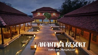 ANANTYA RESORT
Chittar lake , Kanyakumari
 