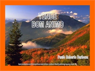 TENDE  BOM ANIMO Paulo Roberto Barbosa [email_address] 