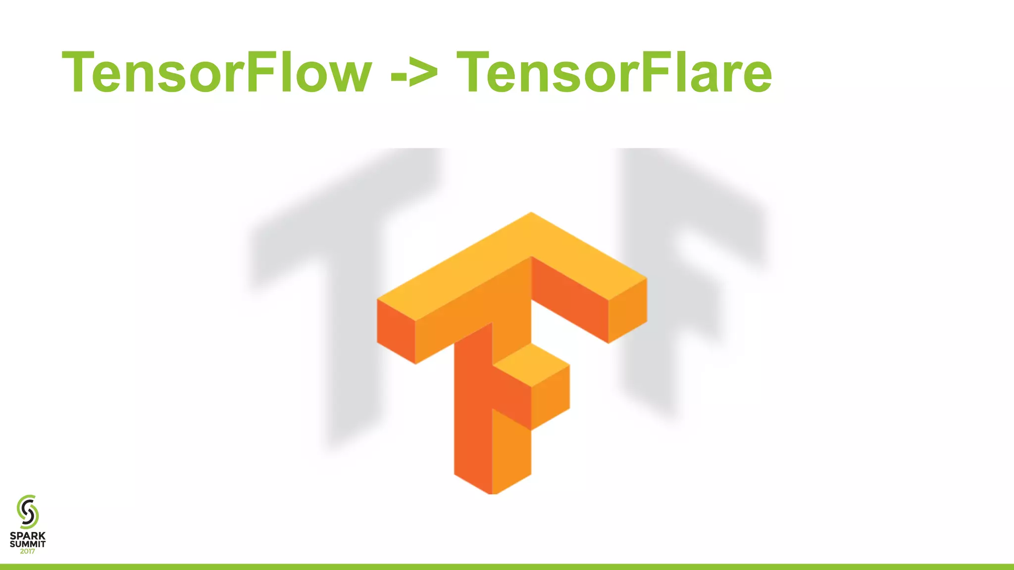 TensorFlow -> TensorFlare
 