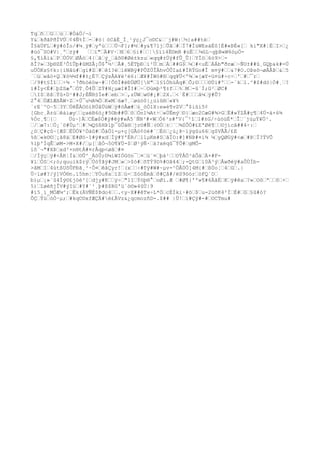 TqžñžžGžžùžž#ÖàÖ/¬í
Y&žkðãPðÌVÚž¢4Ñ%Ìž-ž#ö| òCåÈ_Ì¸¹ýç¿J¯o©C&ž¨j#W:ž½}a##též
Î§äÜFLž#ÿ#òÎo/#¼¸ÿ#žyªúžžžÜ¬F[;#½ž#y&¶71jžÛãž#žÏ7#ÌúWEsáÉô]É#«ÞÉ«[ž ki"X#¦ÈžI>ž¿
#üó¯SO#V|¸ºž±ÿ#   žžï"žÄ#V·žNž6ž§i#žž¦§ïï4Ë©mR #úËžž¼ûL~gþB«W6òµÖ-
§,¶íÄì&žPžÚÓVžØÅöž4{žãžý_žåõ©#Øè±kzuž«qq#±Úÿ#fÛ_Û}žYÏöž6ò9>ž-
ßÎ?»ž3þ®ZË³ÔîÛþ#ûMZÅ¡Õ$°½¹žÂ#¸5ËTþÐžì²ÜžmžÁž##G$ž¼ž#<uÉžÀÁb"ðræž~ÑU±##û¸GQþ&k#=Ú
uÜÓKs§¢k:{iNâú#žgí#Zž#žêî?éžlêWBÿ#PÔZÚÎÄhvÒÛIa£#ÌRÝGo#Î m¤ÿ#žž&7#O.OÞsõ¬øÅÅÞž&ž5
´žúžwâò×Qž¥ó½¼f##±¿É7žÇýsÅA¥è²ë6:žÆ¥#ÌWö#®žqq¥Ü<º¾ž«[æY-ü¤ù#÷c÷ž'ž#ž¯rž
ž/9#t§Íîžž÷¾ ·7ðhòéöw~#ž!ÔôÏ#èÐÜØÜ[H"ž1§îÒhüÁq#žÕ;©žžž©Ùi#ºžž-´kžl.^#Z#dò|Ó#¸ž?
ï#Ìy<É#žþZSæ°žÓT¸Ô4ÛžZÝ#H¿µæI#ÎI#ž÷žOùmþ²¶±fžž%žMž-û´Í;G²žØC#
žI$žßßžÝû×D¹##J;ÈÑR§Íe#žebž>ž,zÜWžw©#¡#ž2X.ž<`É#žžžå¼žÿ#Û?
2°4žÚÆîÆßÃW÷Zž×Ú¯u½A¾ÖžK«Mž6æ7¸žøùó0|¿ùiû®ž«¥%
´rE¨^O~5ž3YžÚêÊÀOöíRÚâÜùWžÿ#òÂæ#žù_óÒ1X:e»é¶vZVž°$iûí5¢
[Gbc¸Ä±ùžêáíæyžžçaèB6ö¿#5©b##ÜžõžÓnl¼At÷ž»ÚËmýž©}žæo2CæG#¾>GžË#»ÝZÂ#ç¶ž4Ú-ä×6¾
%Òc¸¶ž{ž    Üù~]ÄžCÉæ$Ò#ÿ#êÿ#wÅ5`ÑN³#×WžÓ6³s#'V{¯²îž1#±G/÷ùòüÉ*žÎž¨júµÝ¥Ö¹.
ž/žæ7:žÖ¡`ö#Úµ³ž#ž¼Q§ßHÞ1þ¯ûÛä®žjr©#Ñž(©Óž±ž´ž¾ZÔÖ#£EªØê¶žž©jicâ##4÷:ž
¿öžÇ#çû~[Æ$žËÙÖ¥²Öàû#žÔáÖï-µ+ç[GÃö¢öé#´žÉòž¿ú¿Þ~ïýgûu66žg$VÃÃ/£E
%ßž«k©©ž¡â8äžE#Øö~î#ÿ#xdžÌÿ#Y'ÉR/žllµKm#SžâÏO:#]#NÞ#¤i¾ ¼žyQØGÿ#<æž#ÞžÏ?ÝVÕ
%ìþ'ÌqÊžøM->M+X#/žµ[žâÒ¬5O¶¥Ü-$žØ¹ýÑ·žá?xéqû¯ÝÕ#žgMÕ-
ïô¨¬"#XÞžxd²×n®tÁ#¤rÅqp<øãž#¤
ž/Ìýçžÿ#<ÅK¦Ï&ž©Û^_ÁöÛ;©¼íWIÓGön¯ž¤žü¨¤žþá¹žžOÝÅÖ³áÔäžÄ×#F-
¥ìžÓSž<;ö;quuik$rýžÚòÝãÿ#JMž»ž>$ó#žõTÝ9D%#Oâ44ž;-QtGžì0Ä³ýžÅwðéÿ#aÔÙÌb-
>âMžIž4útßUõÛFÐã¸³·Ô¤žêäÇyr!ž(xžž÷#Tÿ#W#~µv-^ÖÂÚÒ]4M{#žßÙo¦ž4žGž.|
Ü~ïø#?/ý]VÒ®n.í5hm¦žYÒu8ažìZžú-žZóöÉmåžõ#Çå#/ëS9òóržòFQ´Dž
b)µž¡»´û4Íý©£jòè²[ždjy#Kžžý÷ž"1IžÝóþ®°žoØì.Æ ž#Ø¶{'º»¶#6ÄãËžKžÿ#êaž?»žOõžªžžõž×ž
5)žîøèñjÎV#ýIüž#Y#´¹¸þ#ß$RG'ü´ò©»4ûÙ|9
#í5¸í_MÖÆ¼^;žËk(ÄVÑÉ$Þdo4žž.<y~X##êTw÷L*ÓžcËÌki·#öž$žu-2ùõK4²ÌžÉ#žGž§û#ó?
ÔÇžÝùžòÒ·µ;ž#kqC©xfÆÇÄ#é£ÃVz&¿qcmozñD-.$## |Ü!ží#Çÿ#-#žOCTmu#
 