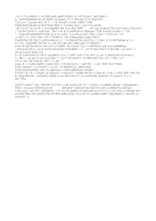 žlv³[ž*O,ÿ##2$~ž¼¬ÍKÄZvµ#žµm#Û[ÓÚòÐižXž~Ä"žÞImdž`ÿ#cÌÿ#®ž-
q_^«F4T½Èÿ#À#eì¥)JFžêÿ#ðžiþ(¾¼»ñ.ªÖž%²¾ÒìüQzžÝ^é÷#a#Yn#?
1|»ž¿¼÷žžysç#s¬#k+ž#ž+¨¦²žhžðiñàÜ^[§îÞkžI#S»¹žV##
¢ÖþÂlÉm02ÿ#eB$>dž#ûé"#3þžÖMôòiž7zdz#«¨K«jž_Gý±ª>¥}u#úÈä
´#áž>gžþ¯žä¡Fµ7Ë'¡žñ2VöqæGM6¹#M¨k÷6÷#Ûý²##Ë    ]#¹=µþžyo#þïÉ·ÄcÌžþYž½keii¬M§j#žR
,°ìÖlà½žÚÞt#ž¤ž3ü#?ò$b¸¯#éºu¬#ž#žÝžpê#¾§©ëžÓXËgyw!žÎÒ#žÞoHü¾²ùvÿ#sž]^ž5Þ
´·žhñéï©Ûié©ÞØO#Ë"iñÜ#žäžûž¼r}kÔ¥ž¨£ìç±Ê«:µ=èòžžÂ#ì¦žµ6h´i^#/ô{I&¹¹ó$
ž)<Ëy°žž<¸üÏõžº##žžnÚž×°Ë3éËžýž¦ÝO¦Ç#hæ1åÉp&žçN#ï?ÕÇ%-
Î¶aÔ#SÓàžÎKžÓö8'žµJñÇû±#Äoò=·ü´žžõž®ßêv#°#í{ý&ÌÝCxž³žlVæ1ž$žOïùÂ?Ýÿ#«æ¹ež¡ž-
ðžž<#:´½ùþF#WP¨Õ4]#AžO¹žçWžÍVçíWSž#â·ÿ#W2Iÿ#-?ïºè®RÏBI-
ui#6žÅžðýžÖò;#ÝIã·1#{;Îv<i'îë#ÂÙ Óm/íµh#i¯îµžž=÷#¥ÍÀò§2ÿ#¬y¤Çîãÿ#WM½µ»
ž}#ñläµÕ,ôÙ¬î.u»;kžSs%ÁžÞãÌwòÒmžGÏ¥z#ÅÆ+žž?¯¸ç¥žT?¼eéžÙwrÎ³Yi#6ž#Ø.-µôžõ»6´ž!
i#žpùi¿gï$žþZg}lGe
%ížwºvu#î#ï#iîdž(#(Ïžqóÿ##O2žyic,ºžòÛÁž*y#÷>'ûyžßÞI'ï,,ãž÷žû#úGý3#!Ui5½>#íí,
%·žÑã·ž.(GžæYž6}ù£žùçû¿Þþò¹'.jü×"ÒÚ:#zKI!ž÷HžM#îíäKÍžUµž[Ó|ž³Í#Ýžžr?ž
ï"~î>ž©n`ÒNž£Ùxr#²÷¶Ú-¦ž{ždE
yræI.#|c·îÿ#éihQË#žžímbUžÖO±l³2#žHÄ2Iq'ú·~žeW'OÑ¦´ž-zFž^É#Ò´Ëc$ºT#ê®
ÝÇðC+ÿ#«ÿ#¦ž×o=Iök©Î¬žžúžhú¦ž#žâ#SRÖítxž:MüÒžÉö#|
yvÉ#1Ç#ý4ûÿ#MÍB`±M7žÒ}>æãY6Lé¦=í¥ÊIoæË#½ÃýÇž?ñïþ®?
6ªÜi#žž#ž·Ø.žžféy#žžgžóËóe2Fž÷<¼Gù=$lºžèS#Æ+uM^ÓV³O.Úþä'#žžîlÄ~žõÓÚžsÊFž<¶ÐžÎq¦
Äž[Ãáý?ÃñG%Æ žú5Òk#Ò<~mÅÅÅžúžy&žËó9žËíU/î¯µI,®U¥Õn5#ž4m64kkžtÝ?ìbæI$¹ó>{ž?
w#žžÕÔs

4½ZÚ/"cý¥#ï°ž®b·³KÉ>Ë#žÜlÙ7Î$ž÷ž»âžeo#SÏ,Ú>ž8·²žJÒõãlž=+í#Ë#É,ÿ#wëþ²žJNîQÐâ«#s|
FÂÚ)×´k[«;øÒ÷ÃFËFÓìoR+hõ      $##ï#OÞ'žøûGüô¤:#£ÚkK<V3-µåÖž«i#ÞÁqªKuo$BÌÇp?
vžÑ¿ï?ç¤ž¬x$ž#%²žÏÉÓ#Æ3X¿ž|Rž#cžÈžqÿ#wû¿úf+®ÒînmÖïDžé×ö7+jž<ž±ù¨#?»žIžÖ#ùgþ¯#¤?
wh?êäF7Ñ#zžã½žòÜ5ÂÝ[Û#žÚ8>Ã#Ío##Ëžþçýt÷©ìožSÕ ¶ž)µ½6Æcu§M®/ž3Áya#QÙÇlžžMöwó$žI?
xkfád¼ºž3
 