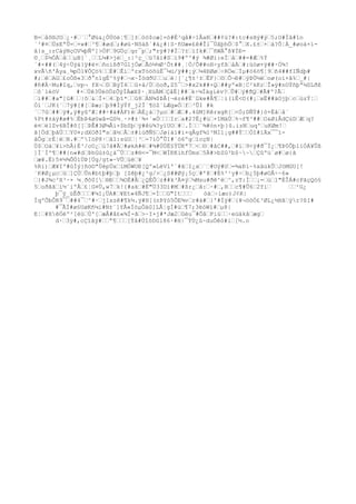 B=žåô®JOž¿·#ž´ž°Øü&¿ÒÚöé¦¶ž]±žòö$cæ]=ó#Ë³qå#÷1ÅaRž##¢ù?#:tc#sHý#ýž5;O#Ïâ#în
´³#¤žÚsEªÛ=ž+w#ž³¶ž#ødž;#øü·Nõäß´#á¿#|S·ñUæ«£ê#Îl¯ÚâþhÖž$°žX.£±ž+žá?Ô¦Á_#øoá×í-
ã}s_:rCáýNçOV¼þÑº]>ÓFž9GÙçžgr¯pž;"rÿ#?#Ïž?±žíIk#ž¯ñWÄ°ß¥ÌÐ-
©¸ž$½ÒÄžåžžµB]`¸žžL¼#>jèž_:|²ç_žü7âi#Sží9#º^#ý ¾#Øi:eÌžåž##=#Æž%Ý
´#×##(ž4ý÷Üýá}ÿ#ë+žñoíßð7G1jÓøžÃò½½Ø¹Õt##¸¦Ö/Õ##oH÷yfßžåÀž#:üòø+ÿ##·Ó¾!
xvÃñ'Äya¸¾pÖ1¥ÕÇö%žžÈ#žÊìžºrxTòöõùÈ¯¼ü/ÿ##¡ýž¼4ÐØøž÷RÖežÍµ#ö6ö¶¦9žñ4##fIÑdþ#
#;žêžAGž£oÒß«3žð°n1gÉ^%ÿ#ž¬x~ÎödðUžžužè¦[´¿¶±¹±žÊF}ž©žÔ¬Ð#žýÞÙ½ëžoø(oí+â%ž_#|
#ñ#Ä·Mu#Iq,žvp¬ fX¬žDžBýÏ4žžû+à/Ùžöoð,Z5¯ž>#x2k##×Qž##yº«B¦C²kKržÎ»ÿ#nOÝñþª½SLðß
žô´1éöV     #×žÚê3ÜéöÖzÕýÍÄæX$·¸XüÄMžÇåÉ]##žk÷¼Ïägíév?žÛ#žÿ#ðQž#Ã#º?Ãž
ží##ž#a"[G#žž|õž&žÌ+ž4žþî*žžû8žÁN¾$ÞÅ{¬ëré#Ë¨Gke#Å¶ž¦i(íÊ<©(#¡žxË##äOjþžcžùzÝ¦ž
Òï´žJK(´ž7ý#[#[žÞæ;žþ9#ÌýÝf_j2Ï`¶öZ´LÆg»Óžfž³ÛI #k
´ž7ûž##žÿ#,ÿ#yûºÆ¦##÷#ä#ÄF)èžÀÈ¿àž?µož#žÆž#.4ûM]KêrxgR[ž<Ó;DÑÝ#}ò+Ëåžå¨
%Pt#±áÿ#ø#%žËbÞ4ø§wâ=GS½¸·>#±´¾×´»ÖžžžIrža#2?Ë¿#üž×îMäÚž%¬f¶³##žO&ØiÂdÇúDžÆžq?
é¤žë1Zv6BÎ#ô[[žÞÊ#3Ø¼Ãí×$bSþžÿ#êü¾?yïUOž#ž.Ìžž¨¾#ón×þ }û.izNžuq'žuKØm!ž
ã[ÖdžþâÙžžY0¤;dXOðI"sžâ½žÂž±#ìùðÑ§žJø{áï#i×qÅgf¾1²MIl¡g##ÝžžÒî#ïÄx¯¯ï-
åÔgžrÉ¦ëžN.#žºIöP8·žãî:súUž¦³ž-7íÖ°ÛI#¨ö6ºgžïcçN|
Ù$žOàž¥i>hÅ)É³/oU¿žù7â#Ãž#økA#èž#¾#ÚÚË§ÝÜKª7ž<ž©ž#åC##,ž#ïž9<ÿ#ð¯Ì¿ž¶Þ0Ôþ1iÓÁ¥Ûß
]Í¨Ìº¶ž##{n«#džÞhGú±û¿à¯Úžžz#®<=¯M<žWÌÐKihfÙmsž5Ä#>bZG³b$~~žÇûºü`ø#žø{ã
žæ¥.Ë)5¤½¾ÕÖìÚÞ[Üg/gt»~VÛžùëž¥
%Ri)žÆ¥I'#ûÌý}ñö©ªÙèpÜxžïMÓWUÐ[Qº»LëVl'´#ãžI¿xž`ž#Oÿ#Už=¾&Ðí~%xâúkÛžJöMGU[!
¨K#Ø¿µcžüž]ÇÜžÛn#btþ#þžþ [Zêþ#¿³g/>ž¿S##Øý¡5çž#'@ž#É%³¹y#÷žb¿5þ#øOÂ÷~6»
ž}#J¾c³X³·× ¼¸ðô0[ž®Ðžž¾OÉ#Ãž¿QÈÕžz##k³Ä¤ýž¼Msu#ðê^ëž^,zT:Ížž¡=žùž1"ÈÎÁ#cPãçQó§
5žoðããžì½¨iºÅž£¦G¤Ü,w7žk!{#akž#Ë"Ü33Dí#Mž#ßr¿žå:ž·#ž,Ržžc¶#Û6ž2Yiž      žž²G¿
      þ¯ý_úÊðžžž#¼I¡ÜA#ž¥Et«4ÑJ¶ž=ÍžžG"Itžžž   òäž÷iæo)J¢R|
ÏqºÕbÔR9¯ž##4¯ž^#·žj1xzê#¶k½.ÿ#H[(nÞYó5ÔE¾vžr#à#ž}'#Íÿ#ž{¥¬ööÒ£³ØL¿½Hãžýr?ßI#
      #¯ÃÏ#ø§UøKñ¼i#N±¨]YÅ«ÍöµÔäG]LÂ¦gÌ#üž¶7;3ëóWí#žµ8|
E¦ž#XêÓéº²[ëúžÙ'[žæÂ#å£«¾Ï-ãž>~I+j#*Jæ2žGèu¯#ÕåžPiúžž·eüäkâžægž
      d·ž3ÿ#,cÇîãÿ#žžª¶žžž[Ýå#ÚîöDûl86·#H|¯ÝÙ¿û~duÓêö#iž[½.o
 