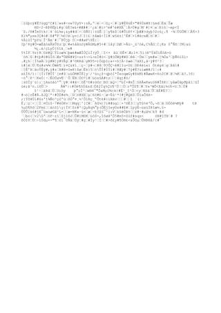 žlûþcÿ#Ë?ùgQ^C#îžws#÷vw70yV×:zÁ,ºžèž÷žG¿÷ž#žÿ#Ë8üÉ+"#6Úá#X|LmdžÉäžÎæ
      ®D÷2~êÞ8Ëþí#gžûÉ?w&+#Æ##ž¹¿áž#í>^m#^é#XÄ¯¦Å>Ù#gžM´#]¤žažßìòž¬xp<Ï
´S./®#ÎmYtk{ž4´ûL¾s¡&y##dž÷žôÑ0}|±ûÊž]žy¶é$žû#ÛìÐ¢+žþÆ#>dyþ?2cû¿.¶ ·¾žÚGÒMžžÄ¶×3
Xi¾"µse3Ç#ó#žß#"Fž¼ó?éžµv{JžI{£ž±åæå÷Ì1#žw§é±[^É#ž×î#écxÆžöž#ž
%ÄiûÏ'þYùžÎ^Ãm¨#ž¯ÞÛjþ Òž=##øFYÉ|ž
Iþ²8ÿ#Ö=æÈãòäÅkÛ$zžþž#«%ååüóÿ#ÄûMµ#5+#ž1åýžDØž=Ãù~_ü³òé,C%ÃG¦C¡Ks 0°Ñõž?M}&ú
      ¼¿.á/çLyÓ[§îä¸ž«#
5%ÍPž9r)Rž0è#QžÝîoæ¾žþæé#æÆÍÒÇìÏ(ýÙ¸žî<× åùžõÊ¤žÆ;1¤ž5í(êºÝãÚiËöA-ö
´öñž$ž#tþ#ö#ûÏõžÆsªÜØÁ#¥§<zz%¬>L>eÏ#ó<žÿ#òÚWÿ#W$žêêž·Úmžžym#»ž]¾Óa³žþÑöíZi-
.#¿hž¦Ï%øÄžïÿ#W]ÿ#VÃýž#²©RRåžyM95=)Òúþî;«++h]Ä·Iæéž7âXî,ã·ÿ#Y²?ž
í#[éžÚž¶ú#z½¾žÖWè¶ž)¤Ç&¥1¸žç·žÿ#¬ž#8ž9?ÕÇ÷ê#]Iu=U£žSÐ4ëíeì Ótëg6žgžÞâ1#
ž]É'ÞžâoÝÉÿ#,ÿ#zžX#B×O»K{ßøžËk}5žòÛÍ#ÍÏï#ž8Æÿ#ž7ÿ#Ë?ùiæW#J1ž:#
s£Íñ/ï|ž[ÏíÝ#ÛÌ´[m#$žuüÒM#ÍË[yž/³ùo¿ß÷qþòI*ÎeoqæGy#ßkM)#ÂæwK=6o2C#ž@ž¼Kžâ?.?õ|
~ò°žP¹žKeÒ¦·žËOÖa¼¶ž´ÔžËRžÒO7í#žüósûÁ#tzžž¦êqj#ö/
¦±©Íý¨ú|:žjA&òåó'°žÿ#ž4#ã÷žóÊ²©#rò©ržB0žäQ÷žºbÌ×#mÎž§ÞÅ«Kwu§N#ÎßK{žyåæÚâpðþãïžûÏ
ùè;â³n.ïõÛž>      ÄWº|:#Ùé¶öÚdzdžÖß2Ïq%Çü¶¹ÙžžÖžrªÛZ¶ž#žYx³WÕ<Eåi¾(ñ-öž5žÚ#
      $¹·žàÞdžÚž3ìòy    þ°oÍ^žwÐ®¯"Ô&M;O¾{k{#Ë¹_I²Öž<yž8ßäžÛžåÉ#É?žž
#¬ó]rÊ#Ä.XJQžª÷#ÒÙ#e¾¸žDžn#XEžµž6ò#£·žø÷Éû¹*?#j#QëZžÛíaÕ4ë-
;}Ýõ¥Úi#6s'î¾Ño³çóºùžôÒ°¤¸½¹ÔíRç_ºÔtk#{íBãvžžž#žží ´(|
É¡žçž÷žžÌž¤Óï$·7#éÓKvžžMqq¦^[C#ž Aû¼?ï##úg]ž×³©Ë3žžyTû%è'Ö,¬õžâžOÖôè¼Mÿ#    tÞ
%µD¶ñõž2Fm£žžàòSîy}ÍVžS±#º|QµÄq¾°þ(ÕËjIeý©s##E#žlpýÉ¬ùxüÏÞIæ½.§-
ÙÚÛ]k6#jE¯ü»oøGã³L-žžæ=NK»·ù<žæž÷b?Z§¯^i:Vžk§ëÒÞ%žžs#·#µâ¼žk9 #d
´žbo{žv2G'žòF~zïžZj1©JžÛ#1M©Kžúò0-,îôøâºÔ5#m5=Zúf#sqs<     óN#îTÞž# ?
õÓîVžÚž÷îÚdµ×-"¶žóì¯0ÑážÜýž#çž#Ïy¹žÌžž#>õ£y#¶Ò®£<&ÛOµžÛRÐ®å/{#¯
 