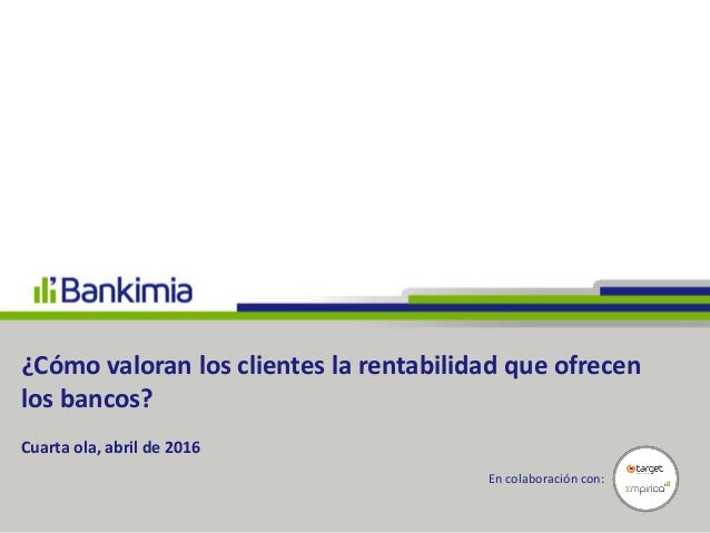 rentabilidad de los bancos c 243 mo valoran los clientes la rentabilidad que ofrecen los rentabilidad de los bancos c 243 mo valoran los clientes la rentabilidad que ofrecen los
