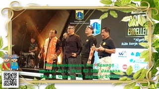 Penganugerahan Didi Kempot
sebagai Duta Seni K3 DKI Jakarta
Kelapa Gading, 19 Januari 2020
Deputi Gubernur
Bidang Budaya dan Pariwisata
 
