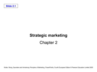 Strategic marketing Chapter 2 