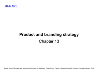 Product and branding strategy Chapter 13 