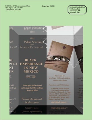 Copyright © 2011
Pre Sorted Standard Mail
U.S. Postage Paid
Albuquerque, NM
Permit No. 1888
NM Office of African American Affairs
1015 Tijeras NW Suite 102
Albuquerque, NM 87102
 