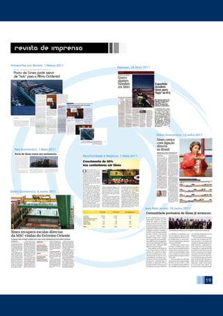 19
revista de imprensa
Diário Económico, 6.Junho.2011
Expresso, 28.Maio.2011
Oportunidade e Negócio, 1.Maio.2011
País Económico, 1.Maio.2011
Sem Mais Jornal, 18.Junho.2011
Transportes em Revista, 1.Março.2011
Diário Económico, 12.Julho.2011
 
