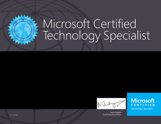 Satya Nadella
Chief Executive Officer
Microsoft Certified
Technology Specialist
Part No. X18-83695
ANTHONY WASHINGTON
Has successfully completed the requirements to be recognized as a Microsoft® Certified Technology
Specialist: Microsoft Dynamics CRM 2011 Extending.
Date of achievement: 04/15/2015
Certification number: F263-7189
 