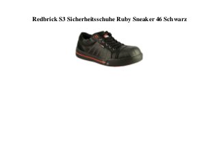 Redbrick S3 Sicherheitsschuhe Ruby Sneaker 46 Schwarz
 