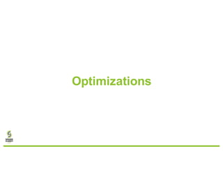 Optimizations
 
