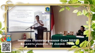 Indonesia Student Leadership Camp 2020
Balaikota Jakarta, 29 Januari 2020
Deputi Gubernur
Bidang Budaya dan Pariwisata
 