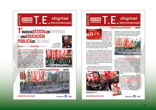 1ªmarchaestataleNdefeNsa                                                                                             estudiantes y tra-
                                                                                                                     bajadores y traba-
                                                                                                                                                fesionales de la educación, además de docentes
                                                                                                                                                de todos los niveles educativos, también asistieron



deuNaeducacióN
                                                                                                                     jadoras de la ense-        miles de trabajadores del personal de los servicios
                                                                                                                     ñanza, así como la         educativos y complementarios de los centros.
                                                                                                                     Internacional de
                                                                                                                     la Educación con


públicadecalidad
                                                                                                                     una amplia de-
                                                                                                                     legación de com-
                                                                                    pañeros de Italia, Portugal, Reino Unido, Grecia y
                                                                  José Campos       Francia. El recorrido de la manifestación, desde la
                                                           Secretario general de
                                                            FECCOO y miembro        plaza de Atocha hasta la Plaza Jacinto Benavente,
No a los recortes educativosylaborales                      del Comité Ejecutivo
                                                         Mundial de la Educación
                                                                                    se decidió para recordar la última gran movilización
                                                                                    de la enseñanza pública en abril de 1988.
     Más de 100.000 personas han participado                                            El apoyo de la confederación de CCOO y de
el 22 de octubre en la Marcha a Madrid contra los                                   las organizaciones sindicales docentes de todo el
recortes educativos y a favor de la educación                                       mundo quedó patente con la presencia del secre-
pública, convocada por la Federación de Ense-                                       tario general de CCOO, Ignacio Fernández Toxo
ñanza de CCOO y el resto de los sindicatos repre-                                   (actual presidente de la CES) y de la presidenta, Su-
sentativos de la enseñanza pública y con el apoyo                                   san Hopgood y del secretario general de la Inter-
de CEAPA y el Sindicato de Estudiantes. Han esta-                                   nacional de la Educación, Fred van Leuween, que                  De esta forma los profesionales de la edu-
do representadas por amplias delegaciones todas                                     participaron en la cabecera de la manifestación para        cación y la sociedad civil de todo el país han
las comunidades autónomas, desde Ceuta y Me-                                        ofrecer su respaldo a las movilizaciones que se es-         expresado su contundente y sonoro rechazo a los
lilla, Canarias o Baleares hasta Galicia, Extrema-                                  tán llevando a cabo en la educación pública desde           ataques perpetrados por los gobiernos de algu-
dura, Euskadi, Cataluña, País Valenciano, Rioja,                                    principios de septiembre.                                   nas comunidades autónomas contra la educación
Aragón, Castilla y León, Castilla-La Mancha,                                                                                                    pública y las condiciones laborales de los traba-
Madrid, Andalucía, Asturias, Cantabria, Murcia                                          Miles de padres, madres y estudiantes se su-            jadores y trabajadoras de la misma y la rebaja en
y Navarra, que han desplazado a padres, madres,                                     maron a la Marcha para expresar su rechazo a los            la inversión en la Universidad. Con ello también
                                                                                    recortes en la escuela pública. Por parte de los pro-       han querido dejar oírse aquellas comunidades que
                                                                                                                                                           aunque no hayan sufrido los recortes, te-
                                                                                                                                                           men que sigan el mismo camino que las
                                                                                                                                                           demás.

                                                                                                                                                              La multitudinaria manifestación demues-
                                                                                                                                                          tra que la ciudadanía tiene muy claro
                                                                                                                                                          que no va a permitir que se destruya
                                                                                                                                                          el modelo educativo de la educación
                                                                                                                                                           pública, de calidad e igualitaria, que
                                                                                                                                                            tantos esfuerzos ha costado conseguir.
                                                                                                                                                             Los presupuestos que los gobiernos
                                                                                                                                                             autonómicos ya están empezando a
                                                                                                                                                              elaborar no pueden registrar ni un solo
                                                                                                                                                               euro menos de los 2.300 millones
                                                                                                                                                               que ya se han perdido en 2011.




www.fe.ccoo.es                                                        Estamos en:   www.fe.ccoo.es                                                                   Estamos en:
                                                     1                                                                                      2




                                                                    