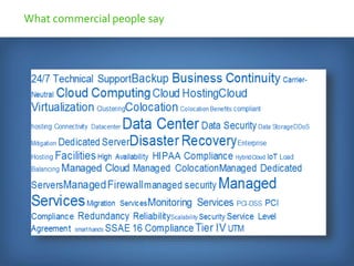 What commercial people say
 