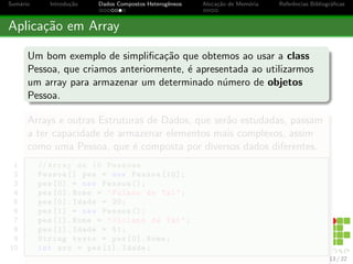 Sumario Introduc~ao Dados Compostos Heterog^eneos Alocac~ao de Memoria Refer^encias Bibliogra 