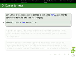 Sumario Introduc~ao Dados Compostos Heterog^eneos Alocac~ao de Memoria Refer^encias Bibliogra 