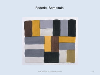 Federle, Sem título
HCA, Módulo 10, Curso de Turismo 131
 