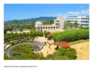Getty Central Garden, designed by Robert Irwin.
 