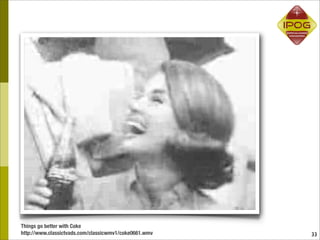 Things go better with Coke
http://www.classictvads.com/classicwmv1/coke0661.wmv   33
 