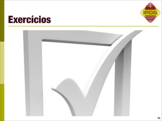 Exercícios




             46
 