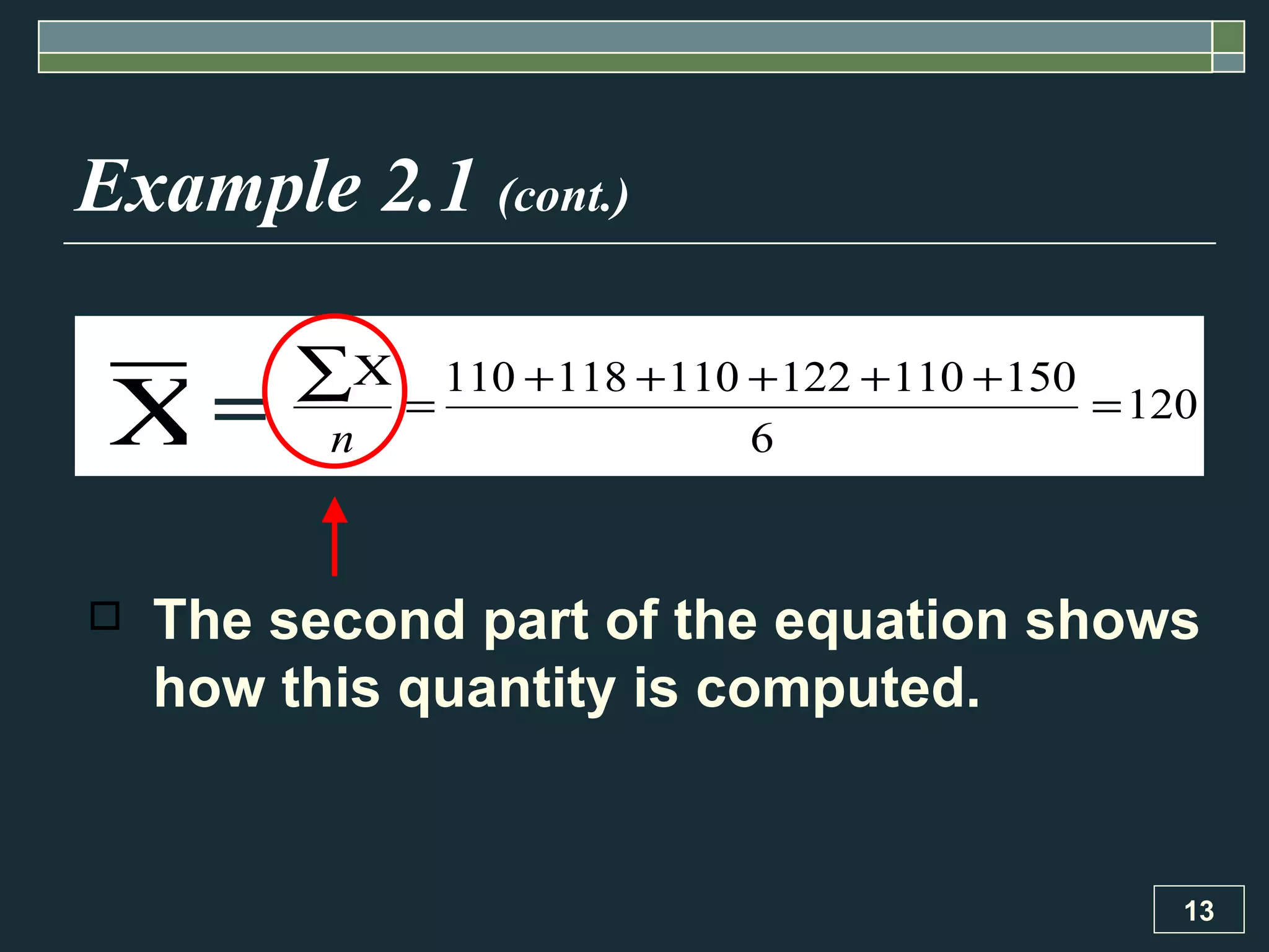 Example 2.1  (cont.) The second part of the equation shows how this quantity is computed.  = 