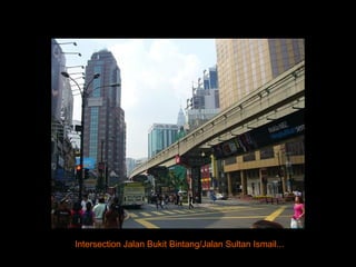 Intersection Jalan Bukit Bintang/Jalan Sultan Ismail... 