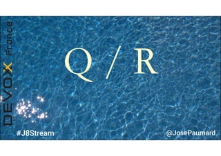 @JosePaumard#J8Stream
 