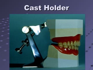 Cast HolderCast Holder
 
