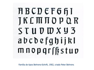 Família de tipos Behrens-Schrift, 1902, criado Peter Behrens 
 