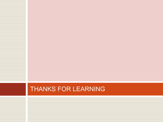 THANKS FOR LEARNING
 