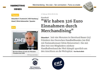 Merchandising - the club – fan connection - Fans co-create
 