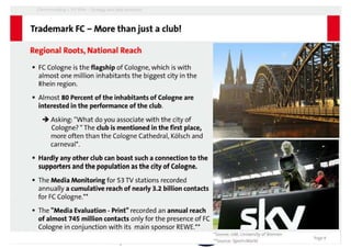 Merchandising - the club – fan connection - Fans co-create
 