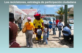 Los reciclatones, estrategia de participación ciudadana
 